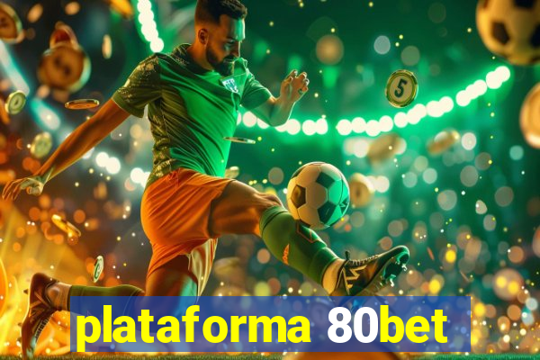 plataforma 80bet
